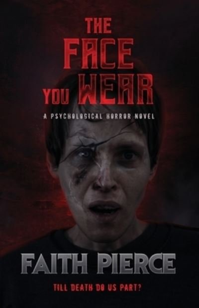 Cover for Faith Pierce · Face You Wear (Buch) (2022)