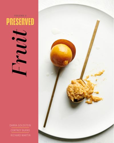 Cover for Darra Goldstein · Preserved: Fruit: 25 Recipes - Preserved (Hardcover Book) (2023)