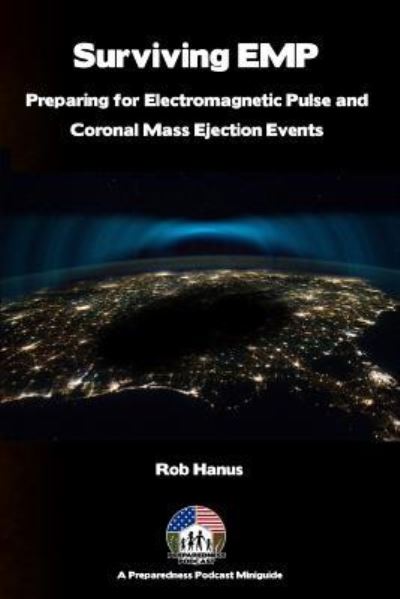 Cover for Rob Hanus · Surviving EMP - A EMP and CME Preparedness Guide (Paperback Book) (2017)