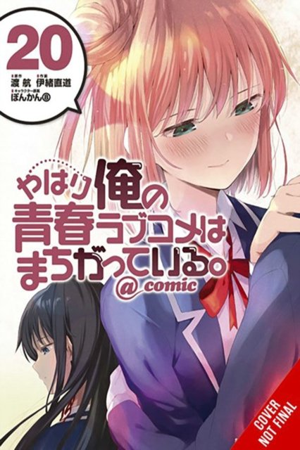Cover for Wataru Watari · My Youth Romantic Comedy Is Wrong, As I Expected @ comic, Vol. 20 (manga) (Paperback Book) (2024)