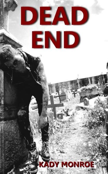 Cover for Kady Monroe · Dead End (Paperback Book) (2017)