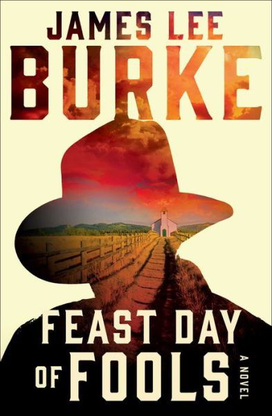 Feast Day of Fools: A Novel - A Holland Family Novel - James Lee Burke - Livros - Simon & Schuster - 9781982135119 - 28 de maio de 2019