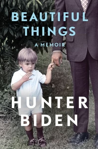 Cover for Hunter Biden · Beautiful Things: A Memoir (Hardcover bog) (2021)