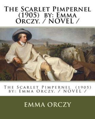 Cover for Emma Orczy · The Scarlet Pimpernel (1905) by (Paperback Book) (2018)