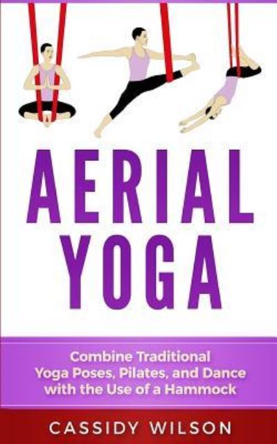 Cover for Cassidy Wilson · Aerial Yoga (Paperback Book) (2018)