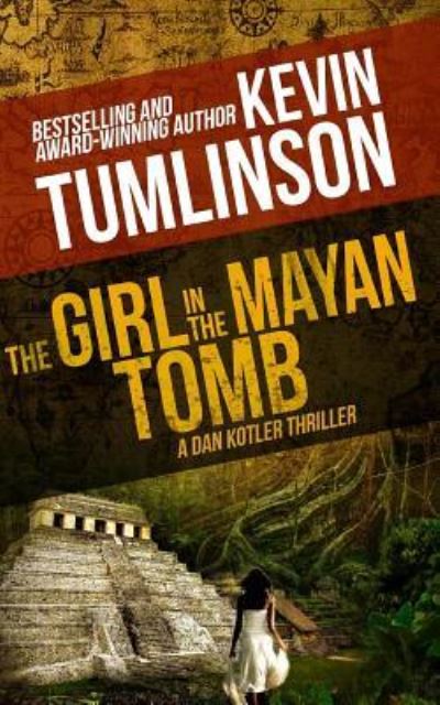 Cover for Kevin Tumlinson · The Girl in the Mayan Tomb (Paperback Book) (2018)