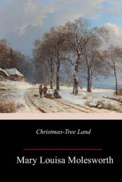 Cover for Mary Louisa Molesworth · Christmas-Tree Land (Paperback Book) (2018)