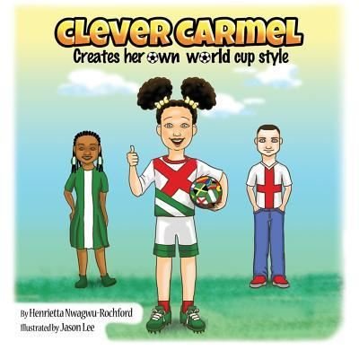 Cover for Henrietta Nwagwu-Rochford · Clever Carmel (Pocketbok) (2017)