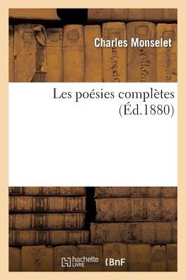 Cover for Monselet-c · Les Poesies Completes (Paperback Book) (2013)