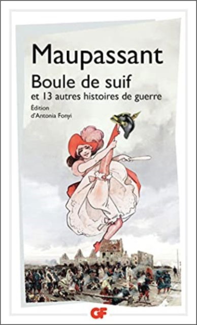 Boule de suif et autres histoires de guerre - Guy de Maupassant - Böcker - Editions Flammarion - 9782080256119 - 25 augusti 2021