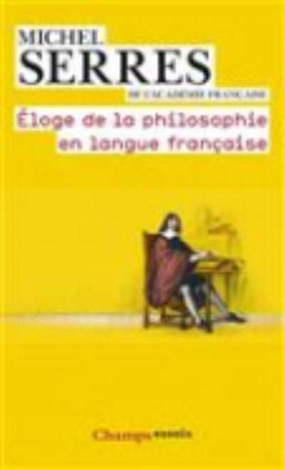 Cover for Michel Serres · Eloge de la philosophie en langue francaise (Paperback Bog) (2014)
