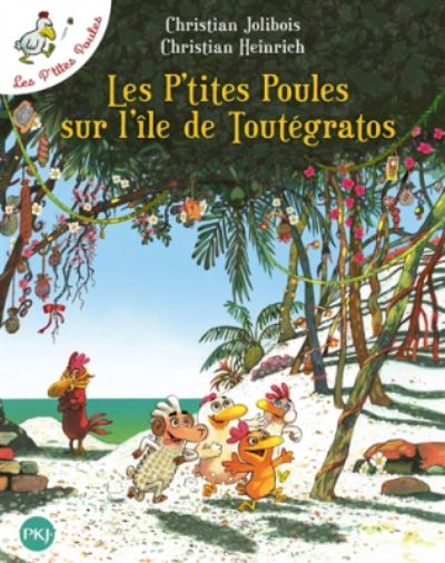 Cover for Christian Jolibois · Les p'tites poules 14/Les p'tites poules sur l'ile de Toutegratos (Taschenbuch) (2016)