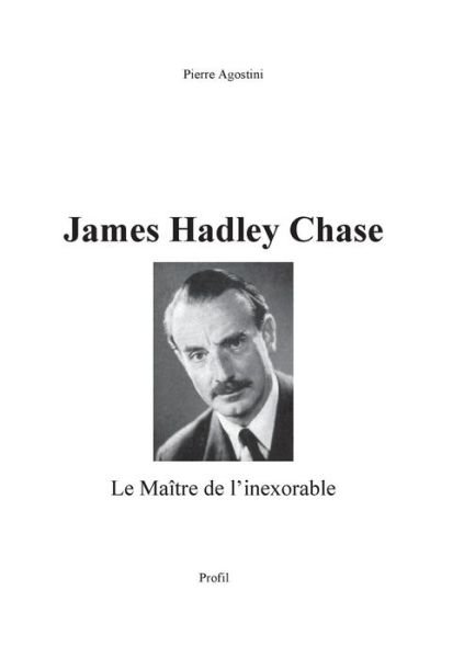 Cover for Pierre Agostini · James Hadley Chase (Paperback Bog) (2015)