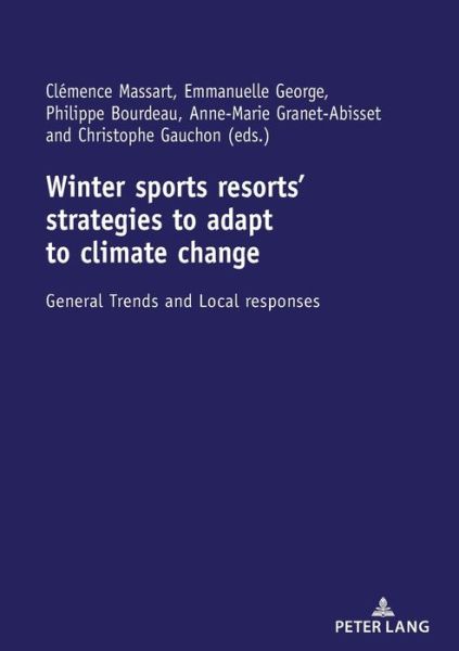 Winter sports resorts' strategies to adapt to climate change: General trends and local responses -  - Books - PIE - Peter Lang - 9782807613119 - December 14, 2020