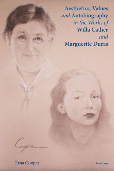 Cover for Erna Cooper · Aesthetics, Values and Autobiography in the Works of Willa Cather and Marguerite Duras (Paperback Book) [New edition] (2018)