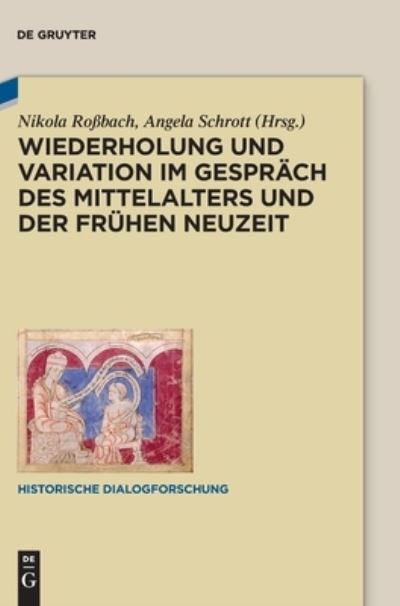 Cover for Nikola Roßbach · Wiederholung und Variation Im Gespräch des Mittelalters und der Frühen Neuzeit (Book) (2023)