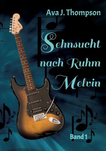 Cover for Ava J. Thompson · Sehnsucht nach Ruhm - Melvin (Book) (2023)