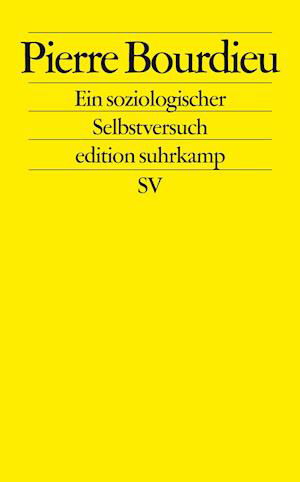 Edit.Suhrk.2311 Bourdieu.Soziol.Selbstv - Pierre Bourdieu - Livres -  - 9783518123119 - 