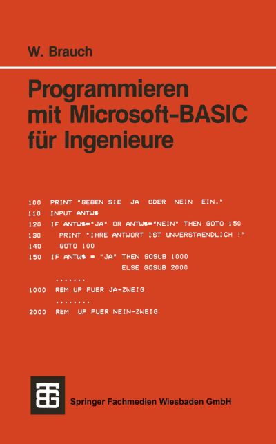 Programmieren Mit Microsoft-basic Fur Ingenieure - Xleitfaden Der Angewandten Informatik - Wolfgang Brauch - Books - Vieweg+teubner Verlag - 9783519001119 - March 1, 1986
