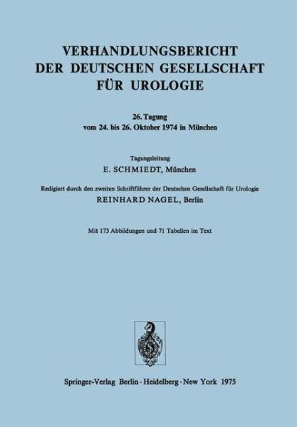 Cover for R Nagel · Verhandlungsbericht Der Deutschen Gesellschaft Fur Urologie: Tagung Vom 24. Bis 26. Oktober 1974 in Munchen - Verhandlungsbericht Der Deutschen Gesellschaft Fur Urologie (Taschenbuch) [Softcover Reprint of the Original 1st 1975 edition] (1975)