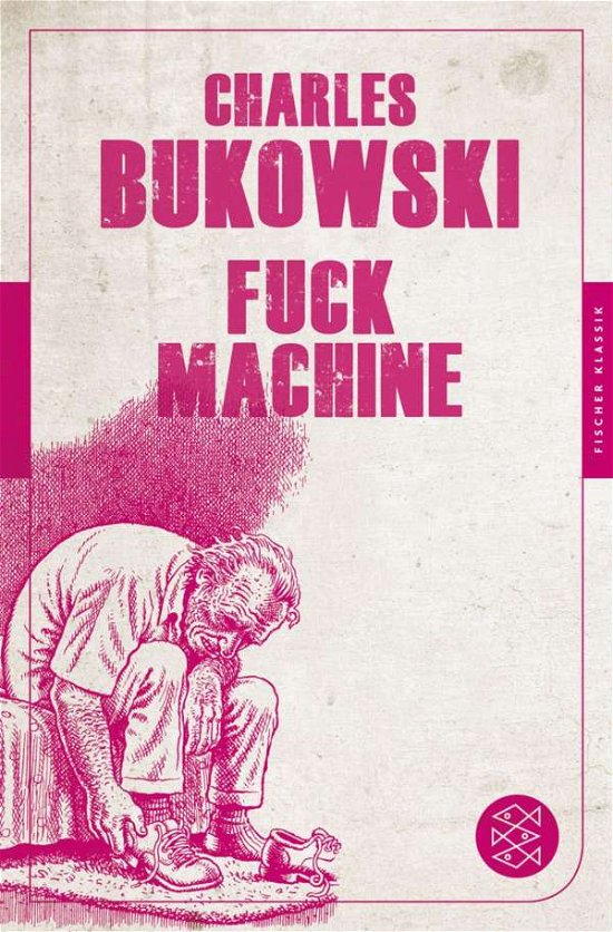 Cover for Charles Bukowski · Fischer TB.90511 Bukowski.Fuck Machine (Bok)