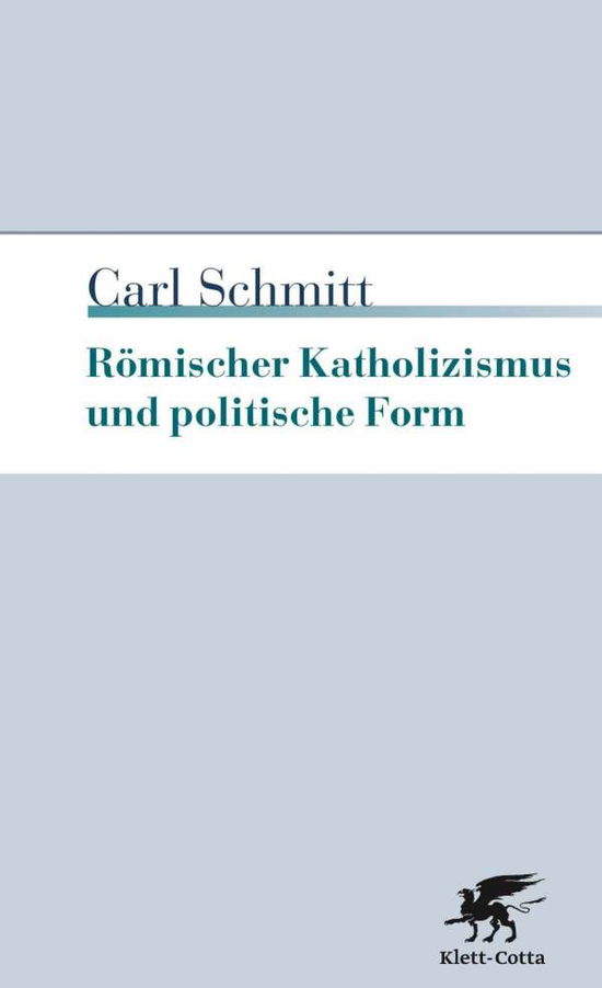 Römischer Katholizismus und pol - Schmitt - Libros -  - 9783608961119 - 