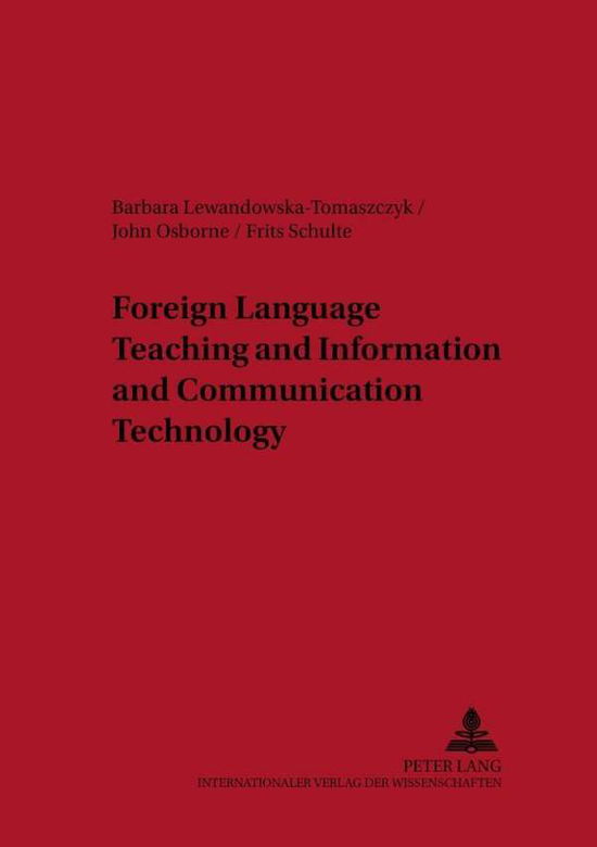 Foreign Language Teaching and Information and Communication Technology - Lodz Studies in Language - Barbara Lewandowska-Tomaszczyk - Books - Peter Lang AG - 9783631376119 - May 22, 2001