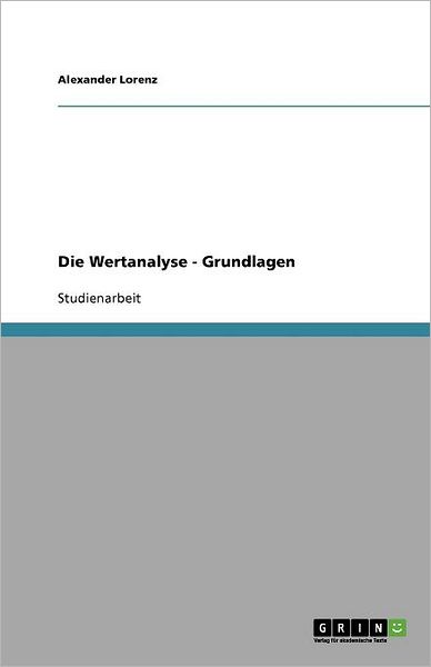 Cover for Alexander Lorenz · Grundlagen der Wertanalyse (Book) [German edition] (2008)