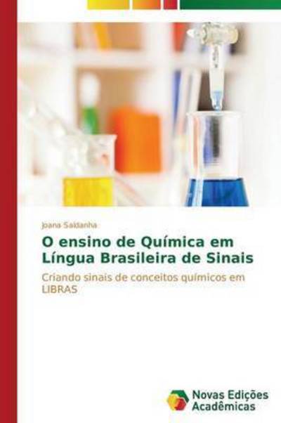 Cover for Saldanha Joana · O Ensino De Quimica Em Lingua Brasileira De Sinais (Paperback Book) (2014)
