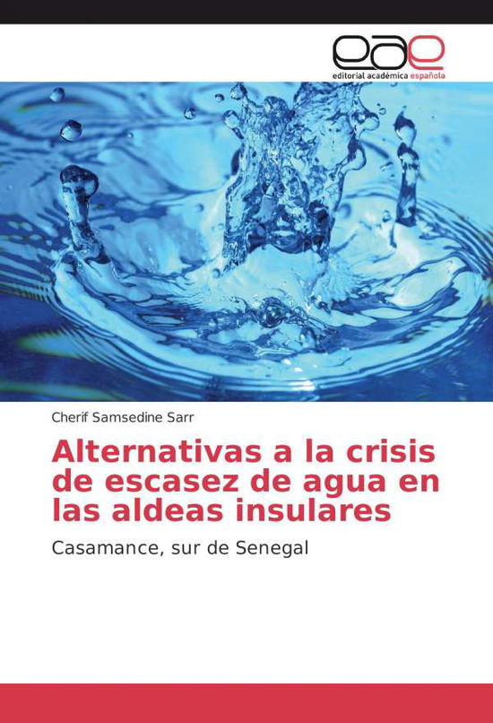 Alternativas a la crisis de escase - Sarr - Books -  - 9783639763119 - 