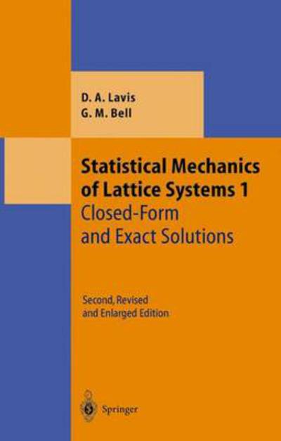 Cover for Lavis, David A. (King's College, London) · Statistical Mechanics of Lattice Systems (Closed-form and Exact Solutions) - Theoretical and Mathematical Physics (Paperback Book) [2nd Ed. 1999 edition] (2010)