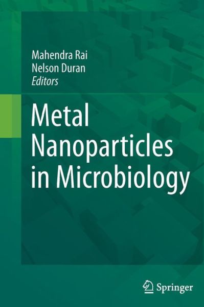 Cover for Mahendra Rai · Metal Nanoparticles in Microbiology (Hardcover Book) (2011)