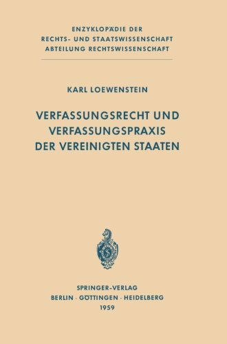 Cover for K Loewenstein · Verfassungsrecht Und Verfassungspraxis Der Vereinigten Staaten (Taschenbuch) [Softcover Reprint of the Original 1st 1959 edition] (2012)