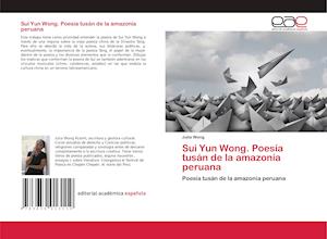 Cover for Wong · Sui Yun Wong. Poesía tusán de la a (Book)