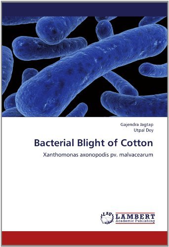 Cover for Utpal Dey · Bacterial Blight of Cotton: Xanthomonas Axonopodis Pv. Malvacearum (Pocketbok) (2012)