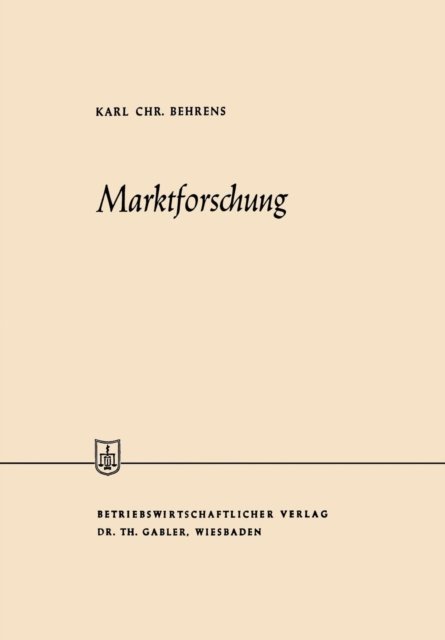 Cover for Karl Christian Behrens · Marktforschung - Die Wirtschaftswissenschaften (Paperback Bog) [1959 edition] (1959)