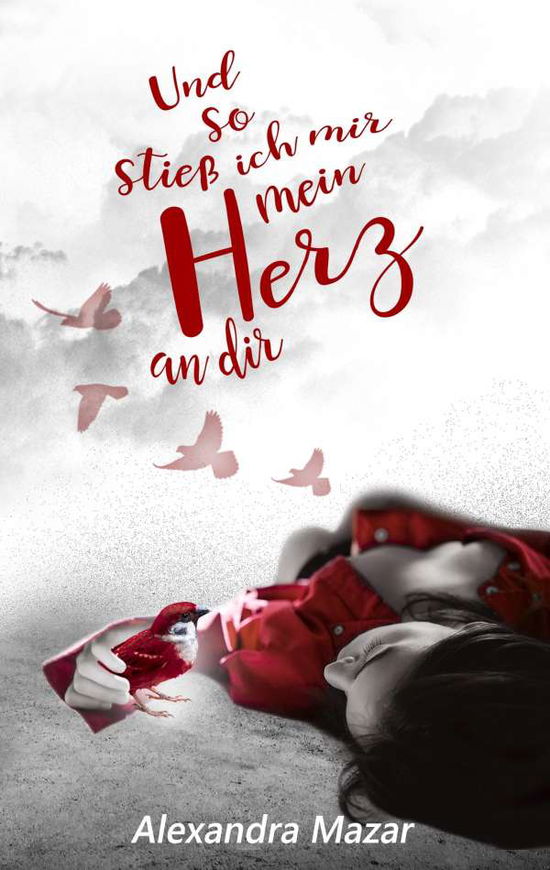 Cover for Mazar · Und so stieß ich mir mein Herz an (Book)