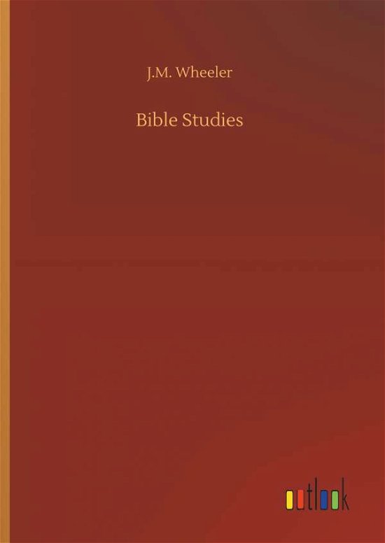 Bible Studies - Wheeler - Books -  - 9783732653119 - April 5, 2018