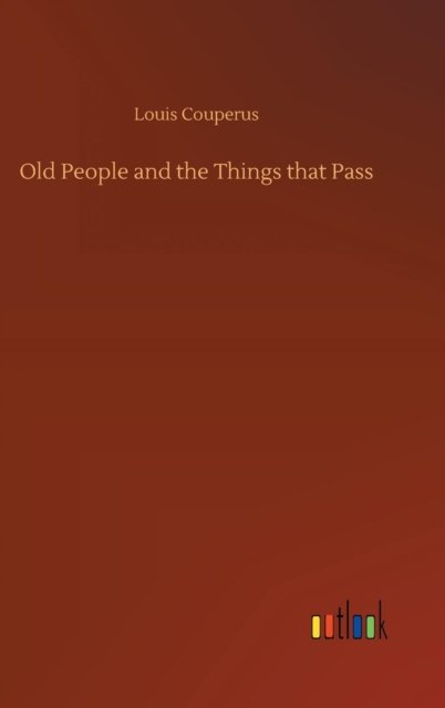 Cover for Couperus · Old People and the Things that (Bog) (2018)