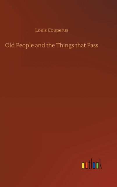 Cover for Couperus · Old People and the Things that (Book) (2018)