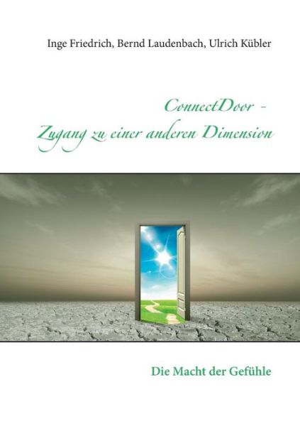 Cover for Ulrich Kübler · Connectdoor - Zugang Zu Einer Anderen Dimension (Paperback Book) [German edition] (2014)