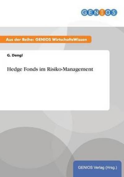 Cover for G Dengl · Hedge Fonds Im Risiko-management (Paperback Book) (2015)