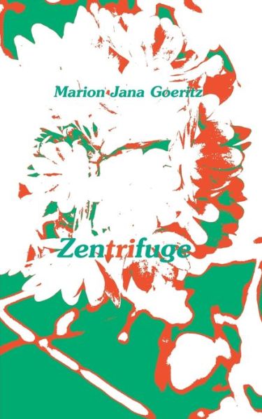 Cover for Marion Jana Goeritz · Zentrifuge (Paperback Book) (2016)