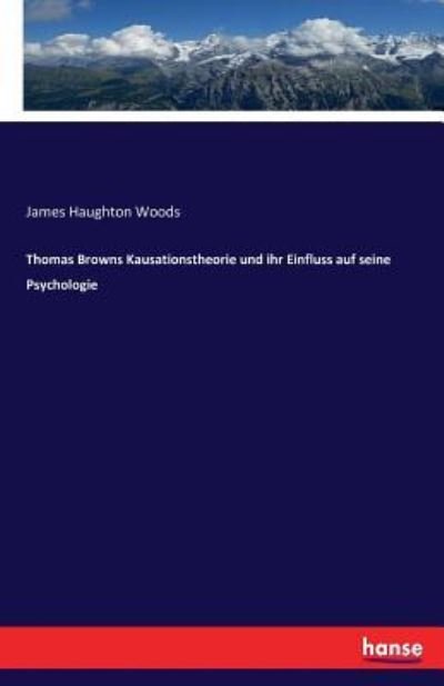 Thomas Browns Kausationstheorie u - Woods - Bücher -  - 9783743361119 - 22. Oktober 2016