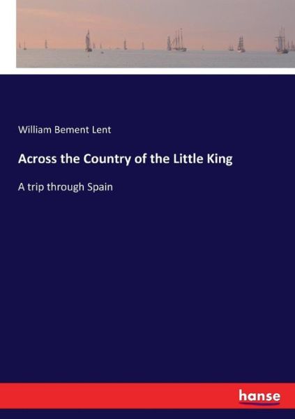 Across the Country of the Little K - Lent - Books -  - 9783743402119 - November 9, 2016