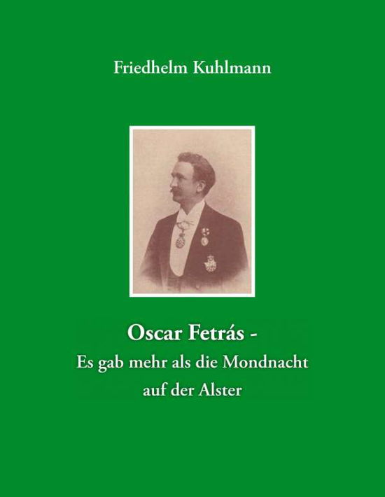 Cover for Kuhlmann · Oscar Fetrás - Es gab mehr als (Bog)