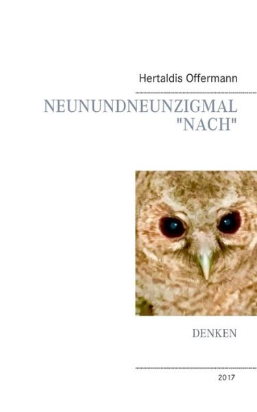 Cover for Offermann · Neunundneunzigmal &quot;Nach&quot; (Book) (2017)