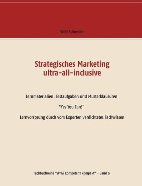 Strategisches Marketing ultra - Schneider - Livres -  - 9783744885119 - 7 octobre 2018