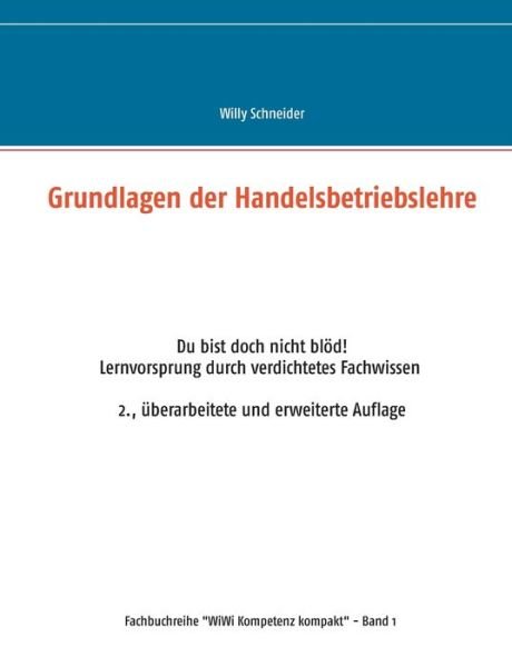 Grundlagen der Handelsbetrieb - Schneider - Bøker -  - 9783746034119 - 4. desember 2017