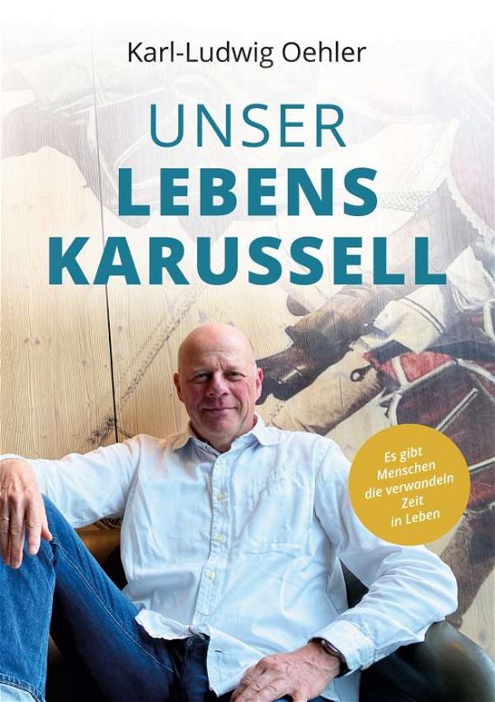 Cover for Oehler · Unser Lebenskarussell (Bok)
